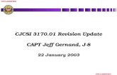 CJCSI 3170.01 Revision Update CAPT Jeff Gernand, J-8 22 January 2003
