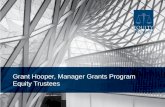 Grant Hooper , Manager Grants  Program  Equity  Trustees