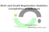 Birth and Death Registration Statistics- Compilation of Indicators