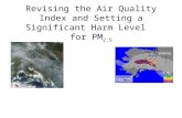 Revising the Air Quality Index and Setting a Significant Harm Level   for PM 2.5