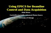 Using EPICS for Beamline Control and Data Acquisition