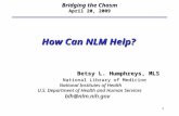 Betsy L. Humphreys, MLS National Library of Medicine    National Institutes of Health