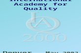 The International Academy for Quality Denver , May  2002 Yossi Bester VP Conferences & Meetings