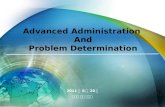 Advanced Administration  And Problem Determination