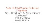 SNU HLC/NCA Accreditation Update SNU Graduate & Professional Studies  Fall Meeting