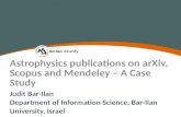 Astrophysics publications on  arXiv , Scopus and  Mendeley  – A Case  Study Judit  Bar- Ilan