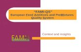 “FAMI-QS” European  F eed  A dditives and Pre MI xtures  Q uality  S ystem