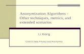 Anonymization Algorithms -  Other techniques, metrics, and extended scenarios