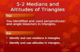 5-2 Medians and Altitudes of Triangles