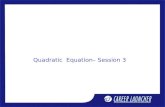 Quadratic  Equation– Session 3