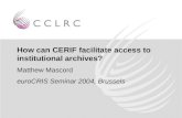 How can CERIF facilitate access to institutional archives? Matthew Mascord
