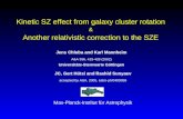 Kinetic SZ effect from galaxy cluster rotation & Another relativistic correction to the SZE