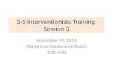 3- 5  Interventionists Training  Session 3