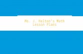 Ms. J. Heltonâ€™s Math Lesson Plans