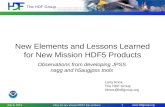New  E lements  and  Lessons  L earned  for  N ew Mission  HDF5  Products