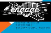 Engage Mission Experience Informational  Meeting