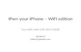 iPwn  your  iPhone –  WiFi  edition