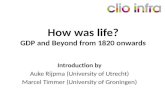 How was life? GDP and Beyond from 1820 onwards