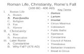 Roman Life, Christianity, Rome’s Fall (100 BC- 400 AD)