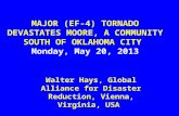 MAJOR (EF-4) TORNADO DEVASTATES MOORE, A COMMUNITY SOUTH OF OKLAHOMA CITY  Monday, May 20, 2013
