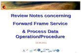 Review Notes concerning Forward Frame Service & Process Data Operation/Procedure