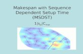 Makespan  with  Sequence Dependent Setup Time (MSDST)