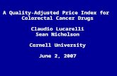 A Quality-Adjusted Price Index for  Colorectal Cancer Drugs Claudio Lucarelli Sean Nicholson