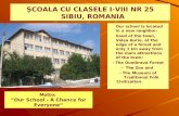 ŞCOALA CU CLASELE I-VIII NR 2 5 SIBIU , ROMANIA