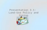 Presentation 3.1:  Land-Use Policy and Zoning