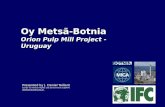 Oy Mets ä-Botnia Orion Pulp Mill Project - Uruguay