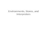 Environments, Stores, and Interpreters