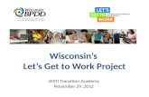 Wisconsin’s  Let’s  Get to  Work Project