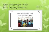 Our Interview with  Mrs Davey- Emms