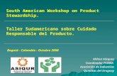 South American Workshop on Product Stewardship.