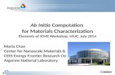 Ab Initio Computation  for  Materials  Characterization Elements of ICME Workshop, UIUC, July 2014