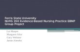 Ferris State University NURS 350 Evidence-Based Nursing Practice EBNP Group Project