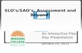 SLO’s/SAO’s, Assessment and Beyond!