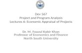 Dev 567 Project and Program Analysis Lectures  6:  Economic Appraisal of Projects
