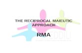 THE RECIPROCAL MAIEUTIC APPROACH RMA
