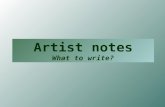 Artist notes What to write?