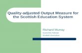 Quality-adjusted Output Measure for the Scottish Education System