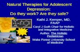 Natural Therapies for Adolescent Depression:  Do they work? Are they safe?