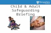 Child & Adult Safeguarding Briefing