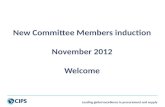 New Committee Members induction November 2012 Welcome