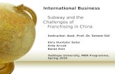 International Business    Subway and the Challenges of    Franchising in China