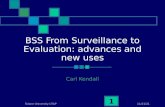 BSS From Surveillance to Evaluation: advances and new uses