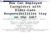How Can Employed Caregivers with Elder-Care Responsibilities Stay on the Job?