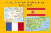 France & Spain in North America: 1686 - 1763