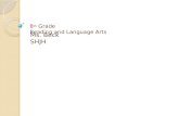 8 th Grade Reading  and Language Arts