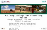 Building Savings and Protecting Assets Ntongi McFadyen, Save the Children STRIVE Mozambique